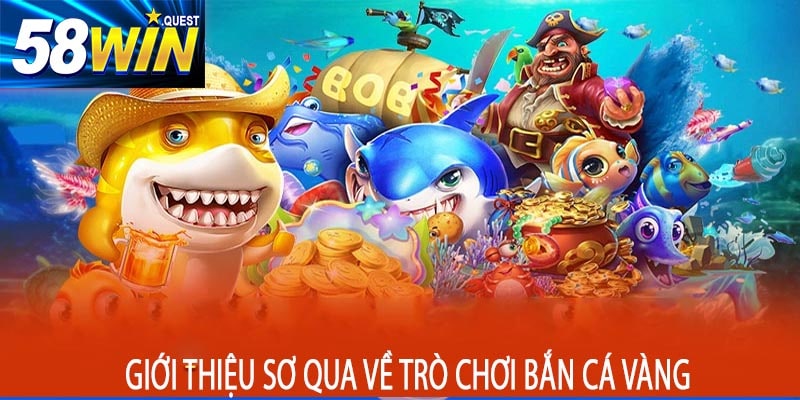 Giới Thiệu Sơ Qua Về Trò Chơi Bắn Cá Vàng